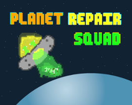 Planet Repair Squad Image