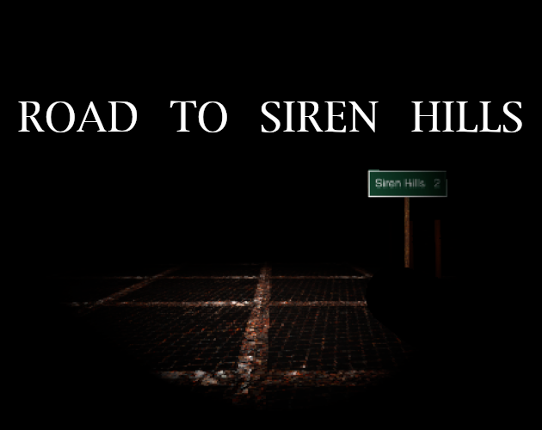 Road To Siren Hills Game Cover