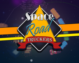 Space Road Truckers Image