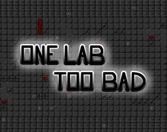 One Lab, Too Bad Game Cover