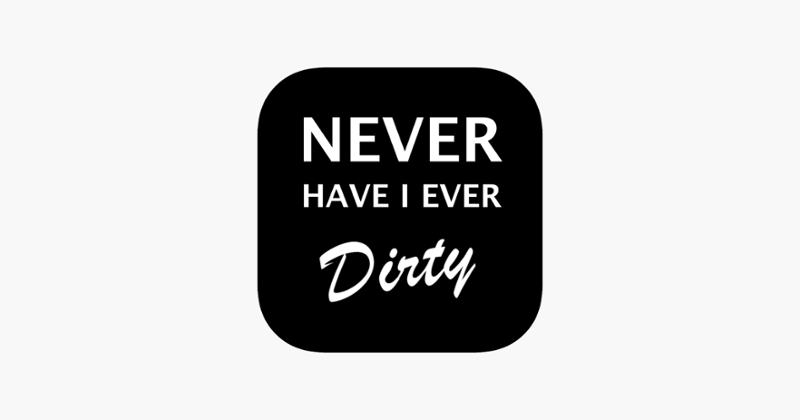 Never Have I Ever: Dirty Party Game Cover