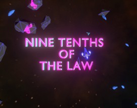 Nine Tenths of the Law Image