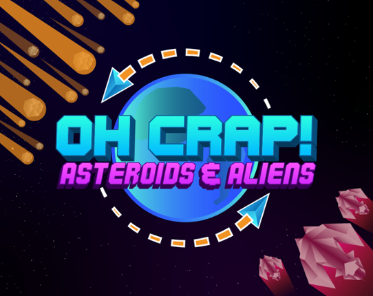 Oh Crap! Asteroids & Aliens Game Cover