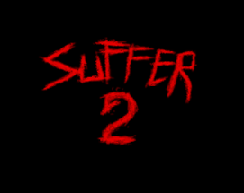SUFFER 2 Image