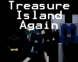 Treasure Island Again Image