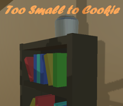 Too Small to Cookie Image