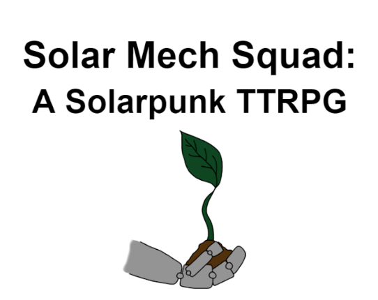 Solar Mech Squad: A Solarpunk TTRPG Game Cover