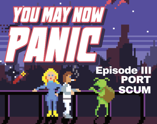 YOU MAY NOW PANIC — E3: PORT SCUM Game Cover