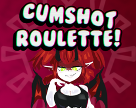 Cumshot Roulette Image