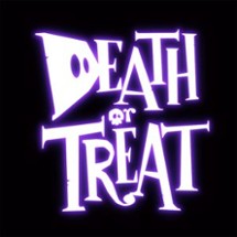 Death or Treat Image