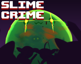 Slime Crime Image