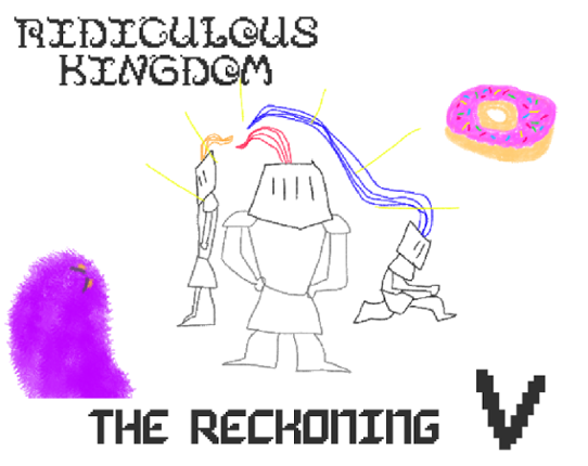 Ridiculous Kingdom: THE RECKONING V Game Cover