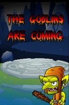 The Goblins are Coming Image