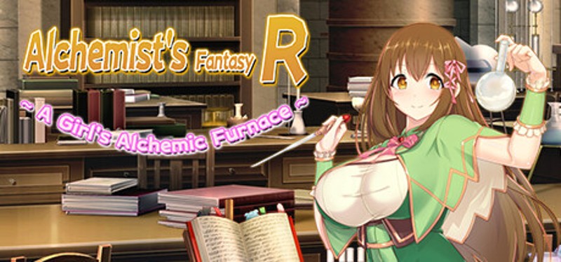 Alchemist's Fantasy R ~ A Girl's Alchemic Furnace ~ Game Cover