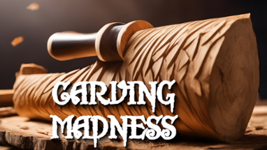 Carving Madness Image