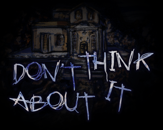 Don't Think About It Game Cover