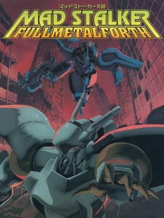 Mad Stalker: Full Metal Forth Game Cover