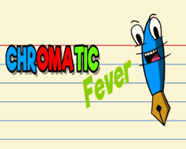 Chromatic Fever Image