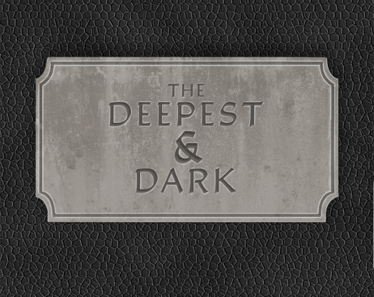 The Deepest & Dark Game Cover