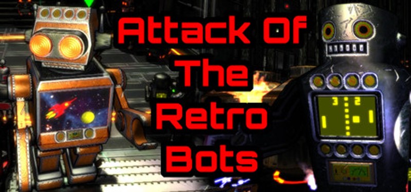 Attack Of The Retro Bots Game Cover