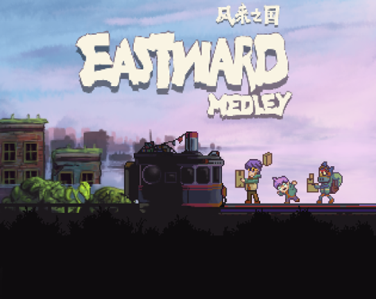 Eastward cover medley by T'K fjbn Game Cover