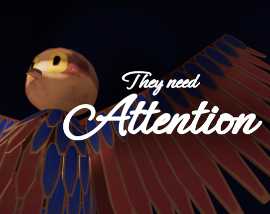 They need attention Game Cover