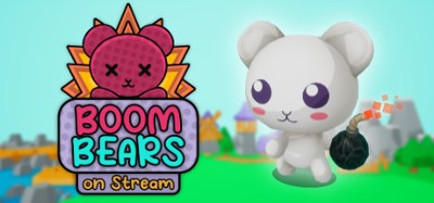 Boom Bears on Stream Image