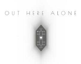 Out Here Alone Image