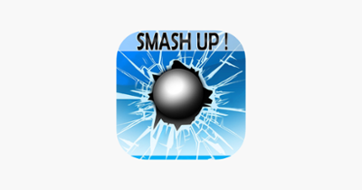 Smash Up - Glass Hit Smasher and Speed Power Ball Image