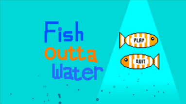 Fish Outta Water Image