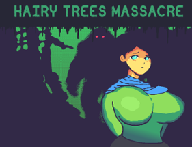 Hairy Trees Massacre Image