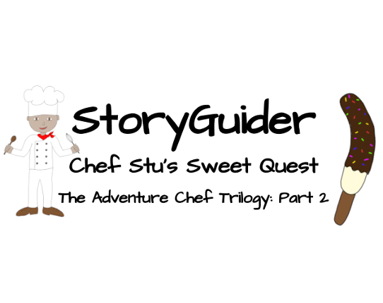 StoryGuider: Chef Stu's Sweet Quest Game Cover