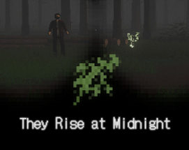 They Rise at Midnight Image