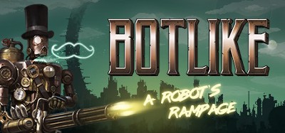 Botlike: A Robot's Rampage Image