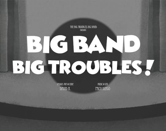 Big Band, Big Troubles! Game Cover