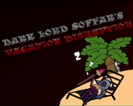 Dark Lord Soffar's Vacation Disruption Image