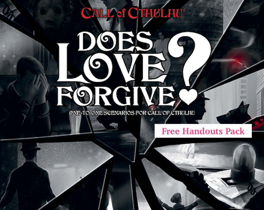 Does Love Forgive? Free Handouts Pack (Call of Cthulhu) Game Cover