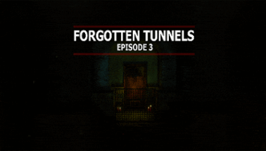 Forgotten Tunnels - Episode 3 Image