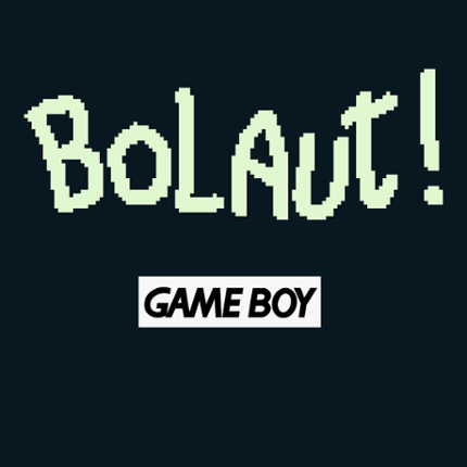 Bolaut! (20 second Jam) Game Cover