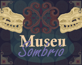Museu Sombrio Image