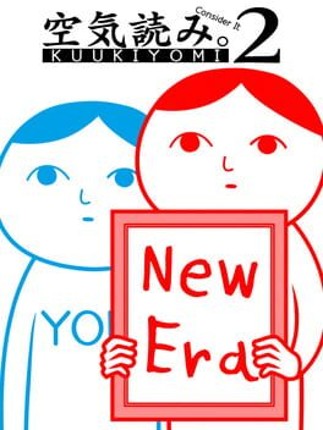 KUUKIYOMI 2: Consider It More! - New Era Game Cover