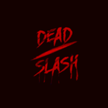 Dead Slash Image