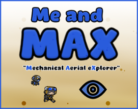 Me and M.A.X Image