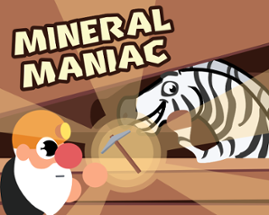 Mineral Maniac Image