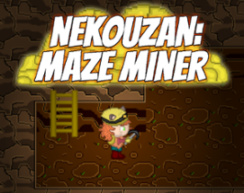 Nekouzan: Maze Miner Image