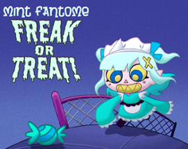 Mint Fantome's Freak or Treat Image