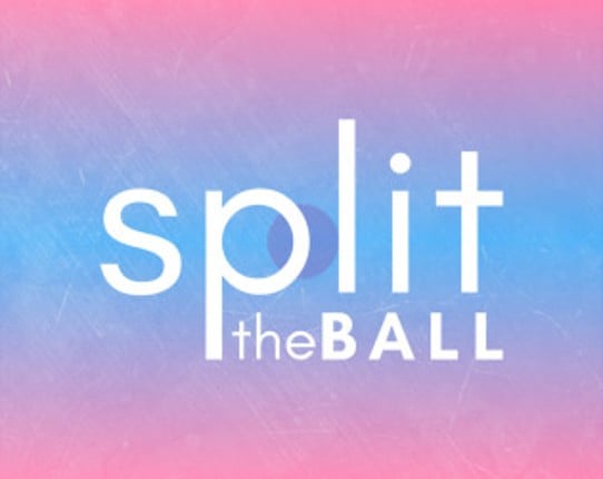 Split the Ball Game Cover