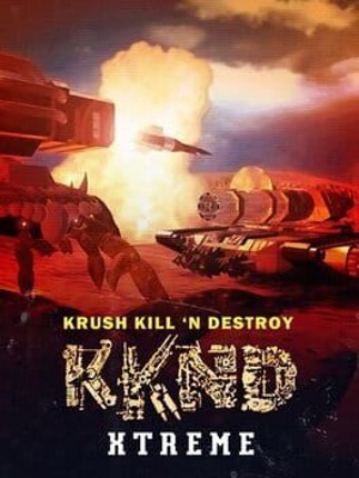 Krush Kill 'N Destroy Xtreme Game Cover