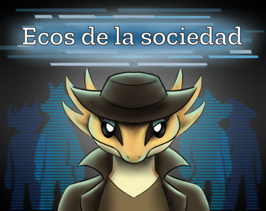 Ecos de la sociedad Game Cover