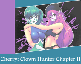 Cherry: Clown Hunter Chapter II Image